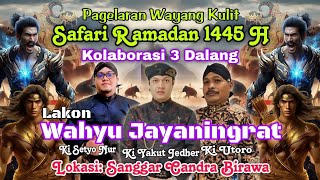 🔥LIVE🔴 WAYANG KULIT KOLABORASI 3 DALANG KI YAKUT - KI SETYO NUR - KI UTORO LAKON WAHYU JAYANINGRAT