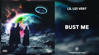 Lil Uzi Vert - Bust Me (639Hz)