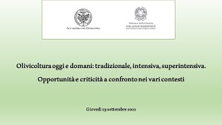 Olivicoltura oggi e domani: tradizionale, intensiva, superintensiva.... - 29 settembre 2022