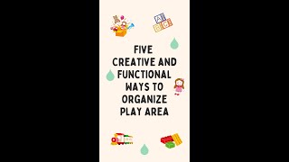 Five Creative and Functional Ways to organize play area