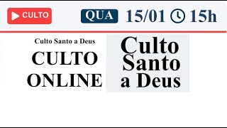 PALAVRA SANTO CULTO ONLINE CCB / QUARTA-FEIRA AO VIVO - 15/01/2025 15:00 - 15/01/25 #cultoonlineccb