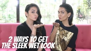 Two Ways To Get A Sleek Wet Hair-Do!