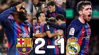 Barcelona vs Real madrid 2-1 highlights and Goals🔥 el clasico 2023