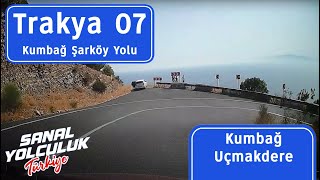 Trakya 07: Kumbağ'dan Uçmakdere'ye (2020 çekimi)