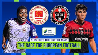 THE RACE FOR EUROPE 🇪🇺 | FEATURE GAME | ST PATRICK’S ATHLETIC v BOHEMIANS
