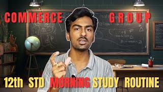 📚 12th Std COMMERCE GROUP MORNING STUDY ROUTINE | Boost Productivity \u0026 Score High! 🌅