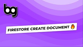 🔥 firestore create document