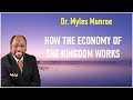 Dr Myles Munroe - How The Economy Of The Kingdom Works