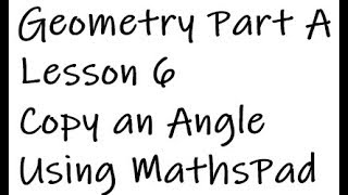 Geo L6 Copy an Angle With MathsPad