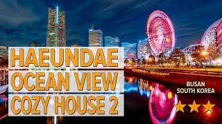 Haeundae ocean view cozy house 2 hotel review | Hotels in Busan | Korean Hotels