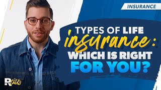 Types of Life Insurance: Which is Right for You?