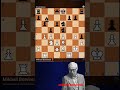 Brilian move!👍 botvinnik vs keres 1966 #chessopenings #chessvideos