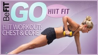 HIIT Workout: Chest and Core- BeFiT GO | HIIT Fit