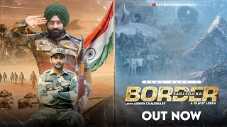Border (Farj Foji Ka) Tony Garg || Ashish Chaudhary || Army Song || Independence Day Special #army