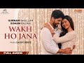 Gurnam Bhullar | Wakh Ho Jana | Main Viyah Nahi Karona Tere Naal | Sonam Bajwa | New Punjabi Song