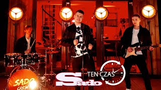 SADO - TEN CZAS (Official Video) 2023