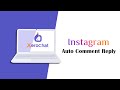 Instagram Auto Comment Reply With XeroChat