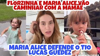 ❤️VIRGÍNIA FONSECA FLORZINHA SAI PRA CAMINHAR MARIA ALICE DEFENDE O TIO LUCAS GUEDEZ ❤️