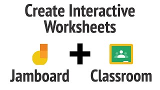 Using Jamboard with Google Classroom to set interactive worksheets