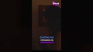S*x ka lalach | Ghonchu Web Series | Streaming on @PrimeShots