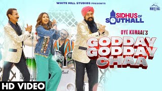 Godday Godday Chaa (Full Video) Oye Kunaal | Sargun Mehta | BN Sharma | Punjabi Songs 2023
