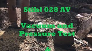 Stihl 028 AV  Vacuum and Pressure Test \u0026 Special Purpose Teaser