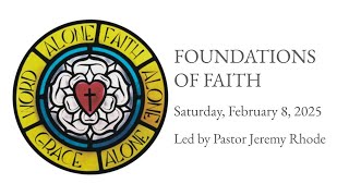 Class: Foundations of Faith #1 - Saturday, February 8, 2025