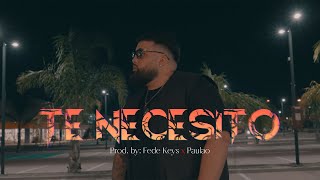 Paulao - Te Necesito (Video Oficial)