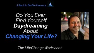 Do You Ever Find Yourself Daydreaming About Changing Your Life?