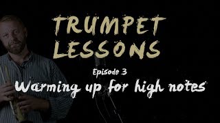 JAM trumpet lessons - Episode 03 - warming up for high notes