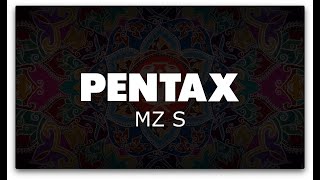 THE PENTAX MZ S