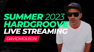 DAVID MOLEON - Summer 2023 | HARDGROOVE live streaming