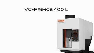 VC-PRIMOS 400 L : Compact, high performance vertical machining center