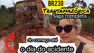 Todos os perrengues, quebras, dificuldades e doenças que vivemos na BR230 - transamazônica.