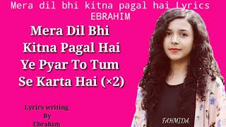Shreya Karmakar mera dil bhi kitna pagal hai Lyrics cover female version
