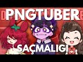 PNGTUBER SAÇMALIĞI