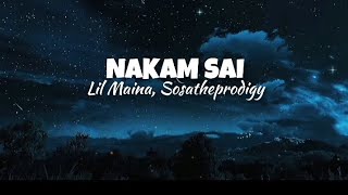 Nakam Sai - Lil Maina, Sosatheprodigy(lyrics)