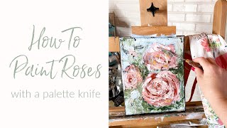 How to Paint Roses With A Palette Knife; Acrylic Roses with a Palette Knife