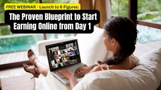 November 26 Webinar: The Blueprint to 6-Figures Online from Day 1