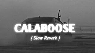 CALABOOSE -  #sidhu  [ Slowed reverb ] LO-FI PUNJABI SONGS