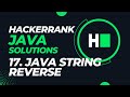 Day 17  - Java String Reverse || Hackerrank Java Solutions || Hindi