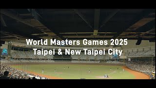 World Masters Games 2025 Taipei and New Taipei City 【Tourism promotional video】