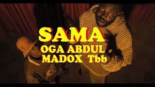 Oga Abdul - Sama (feat Madox TBB) Visualizer 2024