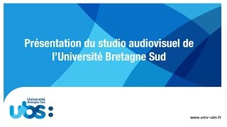 Présentation du studio audiovisuel de l'Université Bretagne Sud