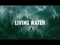 Living Water | Powerful Christian Worship Song 2026 | Praise & Worship Music