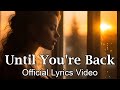 Until You're Back - Zyber Beats ( Official Lyrics Video )