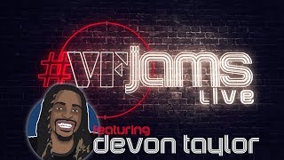#VFJams LIVE! - Devon Taylor