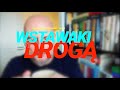 Wstawaki [#1561] Drogą