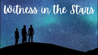 Witness in the Stars - A Message from Jesus Christ