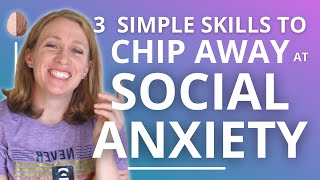 3 Skills to Overcome Social Anxiety Post-Pandemic